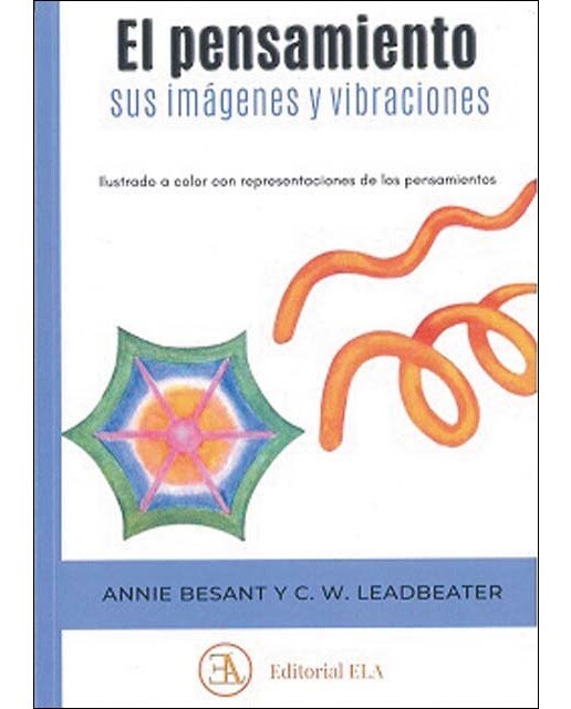 EL PENSAMIENTO, SUS IMÁGENES Y VIBRACIONES: Ilustrado a color con representaciones de los pensamientos (Capa mole com abas) 1