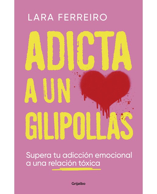 Imagem 0 de Adicta a un gilipollas: Supera tu adicción emocional a una relación tóxica (Capa mole)