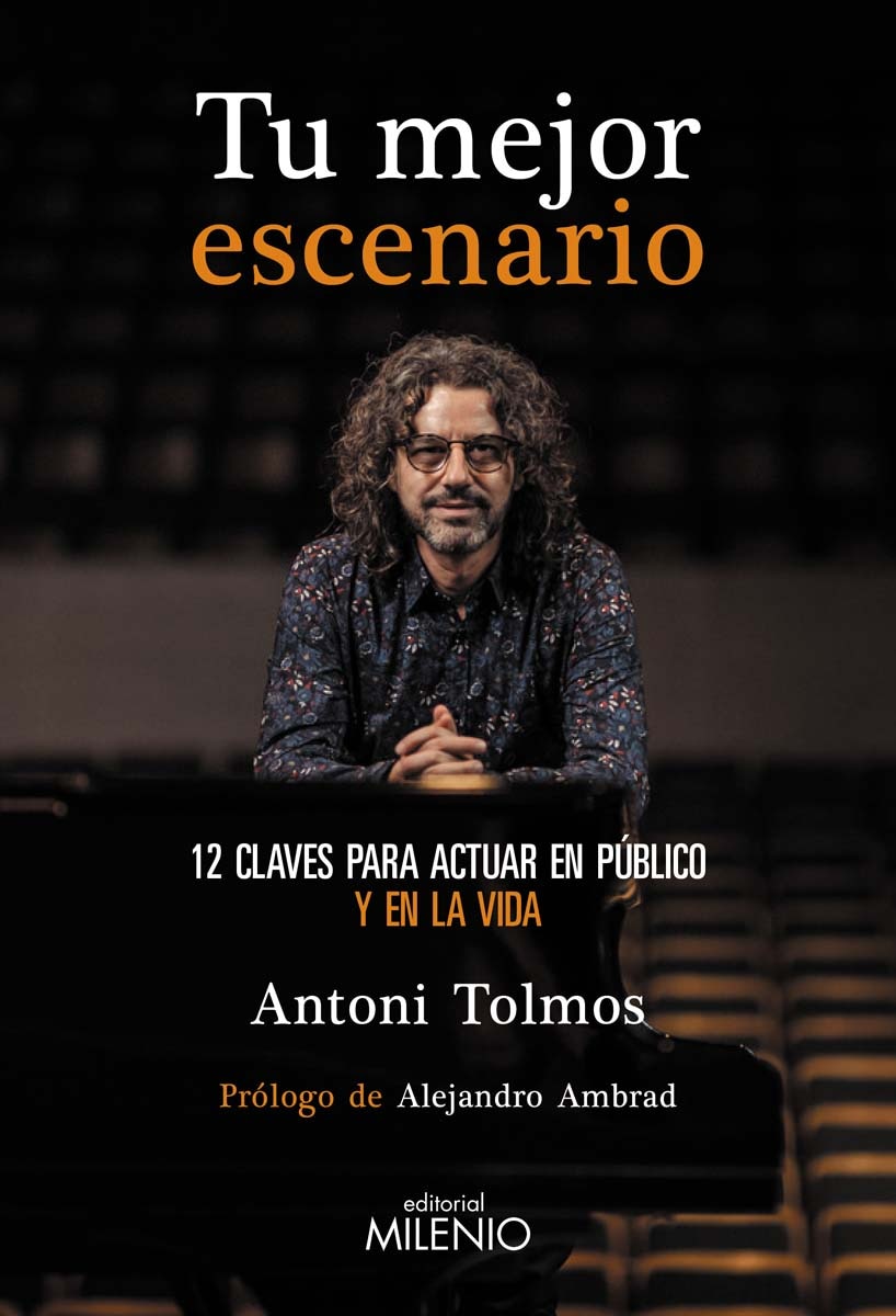 Tu mejor escenario: 12 claves para actuar en público y en la vida (Capa mole com abas) 1