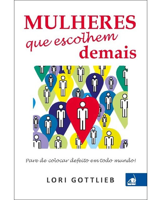 Mulheres que escolhem demais 1