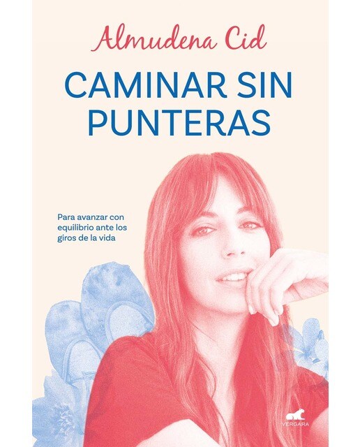 Caminar sin punteras: Para avanzar con equilibrio ante los giros de la vida (Capa mole) 1