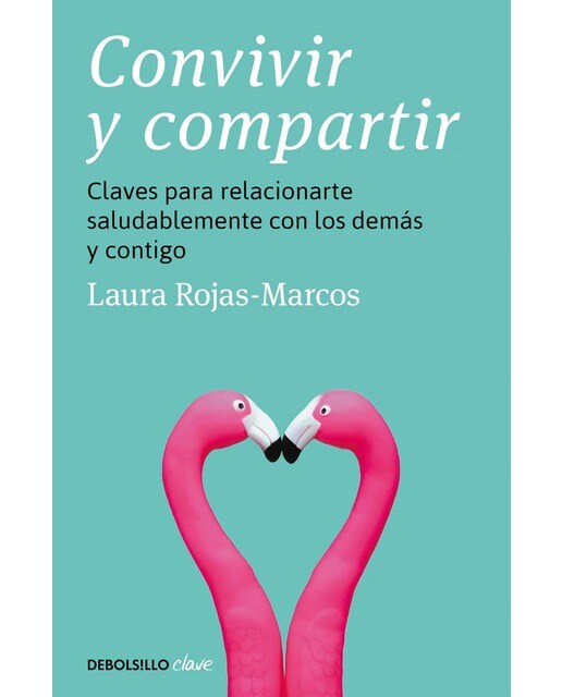 Convivir y compartir: Claves para relacionarte saludablemente con los demás y contigo 1