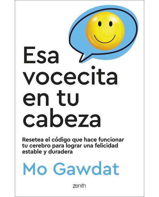 Esa vocecita en tu cabeza: Resetea el código que hace funcionar tu cerebro para lograr una felicidad estable y duradera (Capa mole com abas) 1