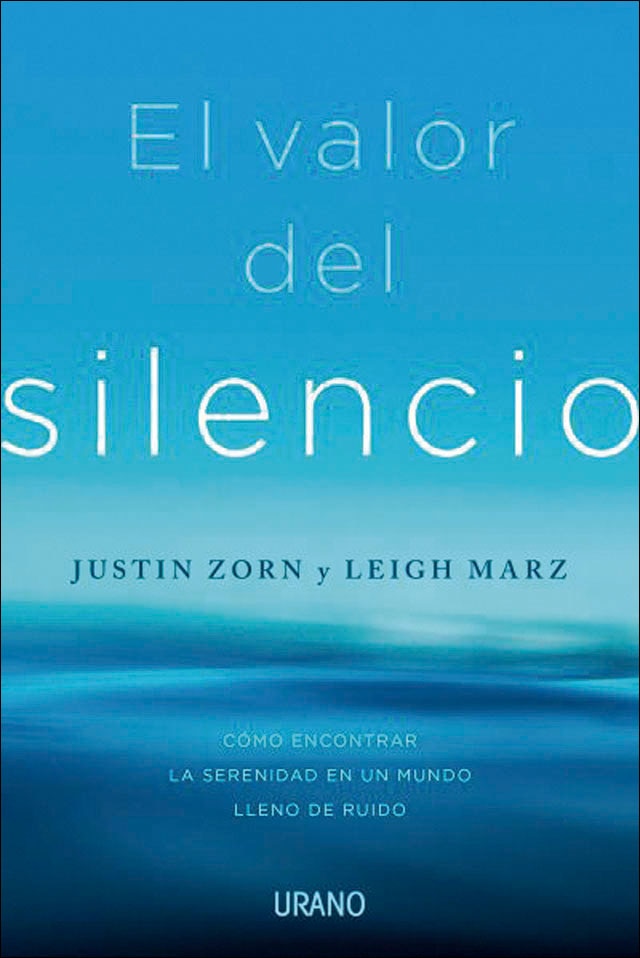 El valor del silencio: Cómo encontrar la serenidad en un mundo lleno de ruido (Capa mole) 1