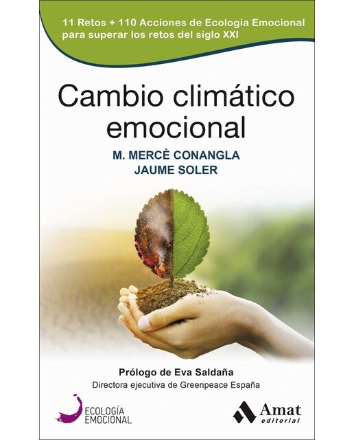 Cambio climático emocional: 11 retos + 110 acciones de Ecología Emocional para superar los retos del siglo XXI (Capa mole) 1