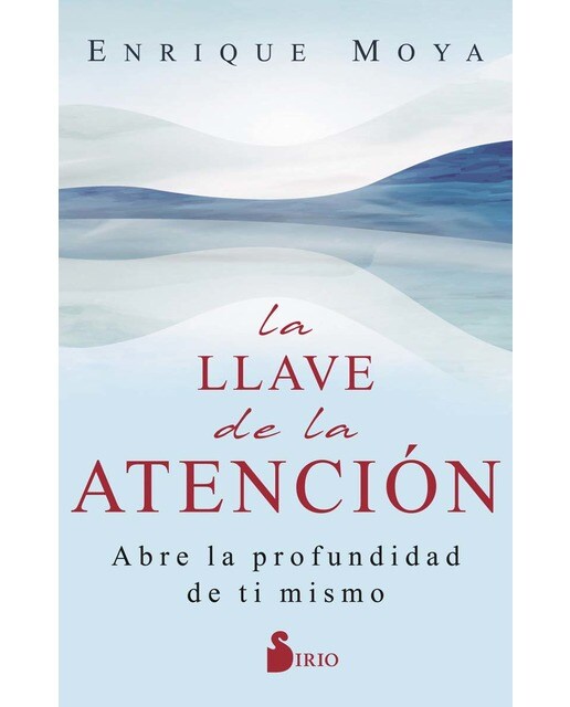LA LLAVE DE LA ATENCIÓN: Abre la profundidad de ti mismo (Capa mole com abas) 1