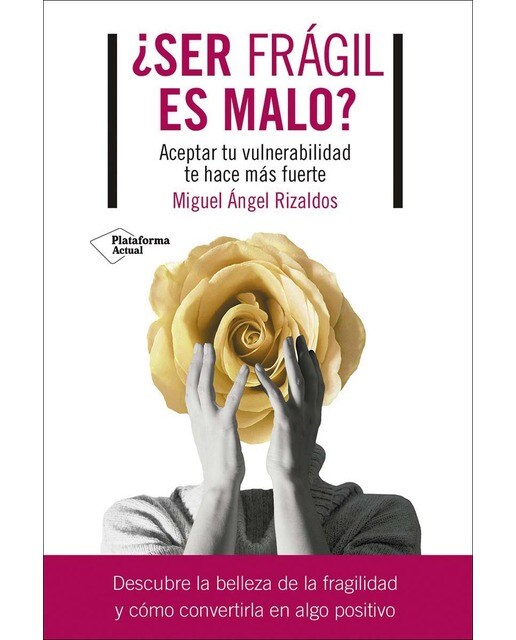 ¿Ser frágil es malo?: Aceptar tu vulnerabilidad te hace más fuerte (Capa mole com abas) 1
