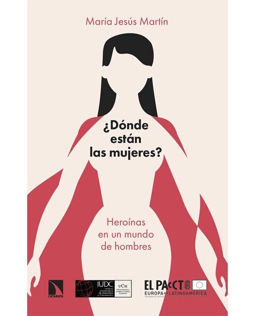 ¿Dónde están las mujeres?: Heroínas en un mundo de hombres (Capa mole) 1