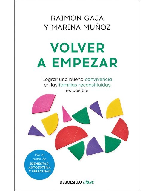 Volver a empezar: Lograr una buena convivencia en las familias reconstituidas es posible 1
