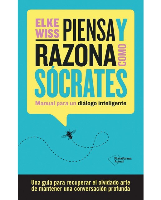 Piensa y razona como Sócrates: Manual para un diálogo inteligente (Capa mole com abas) 1