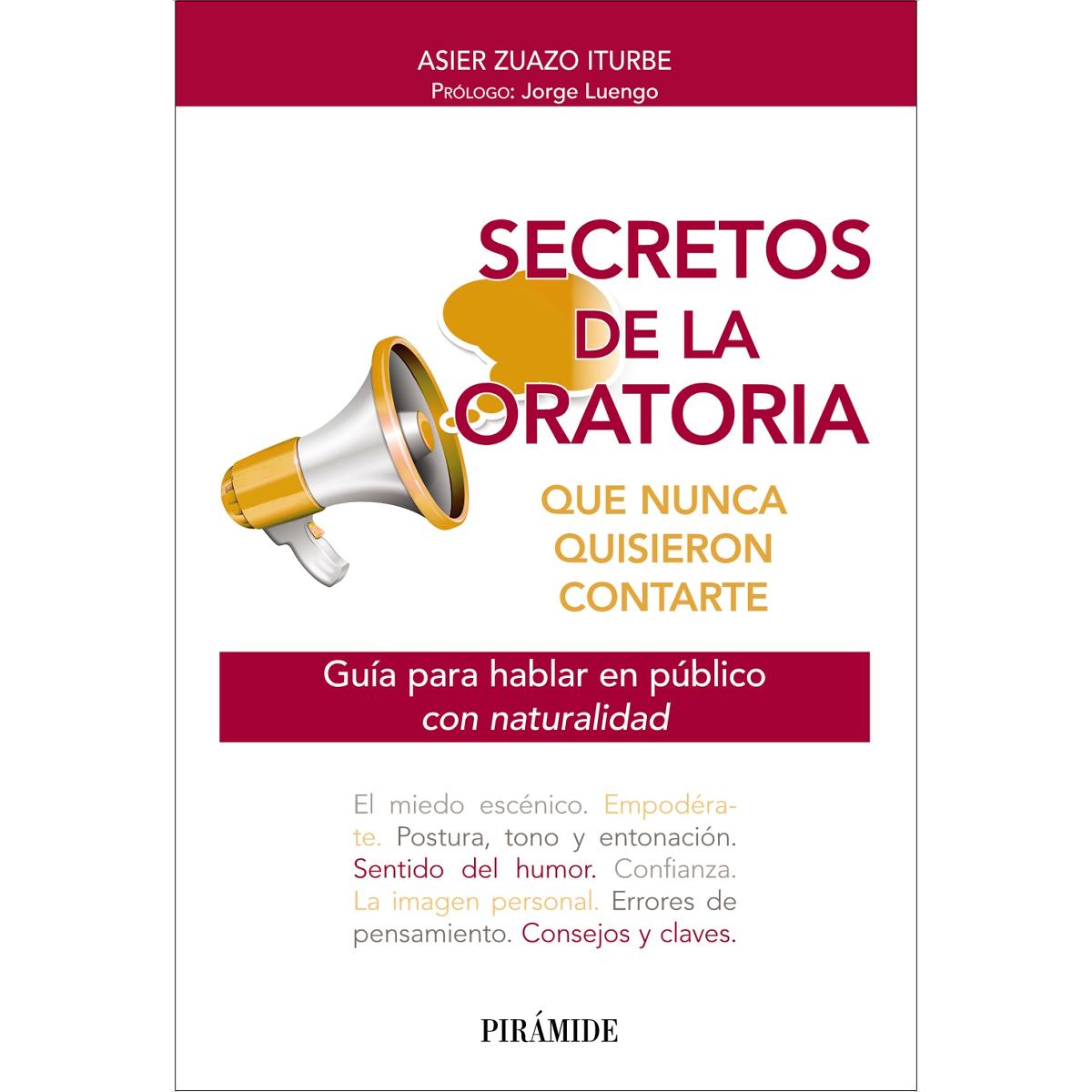 Secretos de la oratoria que nunca quisieron contarte: Guía para hablar en público con naturalidad  (Tapa blanda con solapas) 1