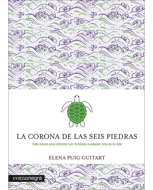 La corona de las seis piedras: Seis claves para afrontar con fortaleza cualquier reto de la vida (Capa mole) 1