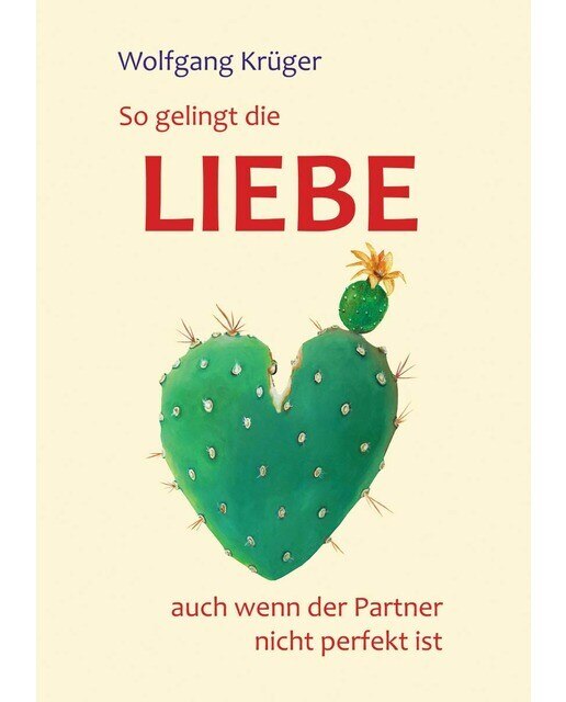So gelingt die Liebe - auch wenn der Partner nicht perfekt ist (Capa mole) 1