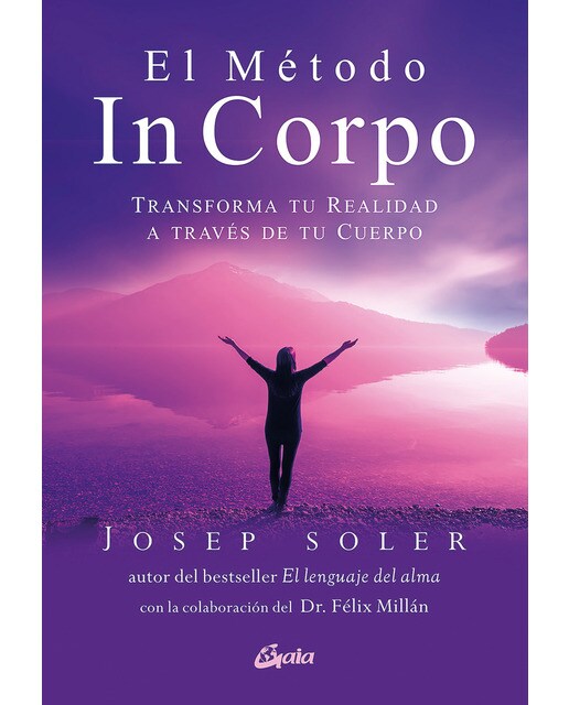 El Método In Corpo: Transforma tu realidad a través de tu cuerpo (Capa mole com abas) 1