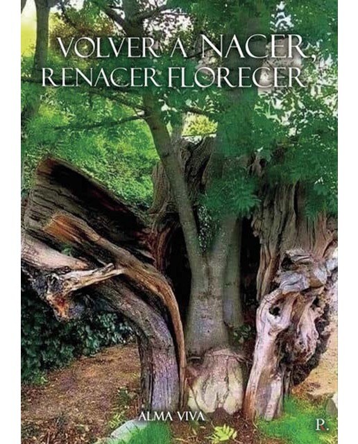 Volver a nacer, renacer florecer 1