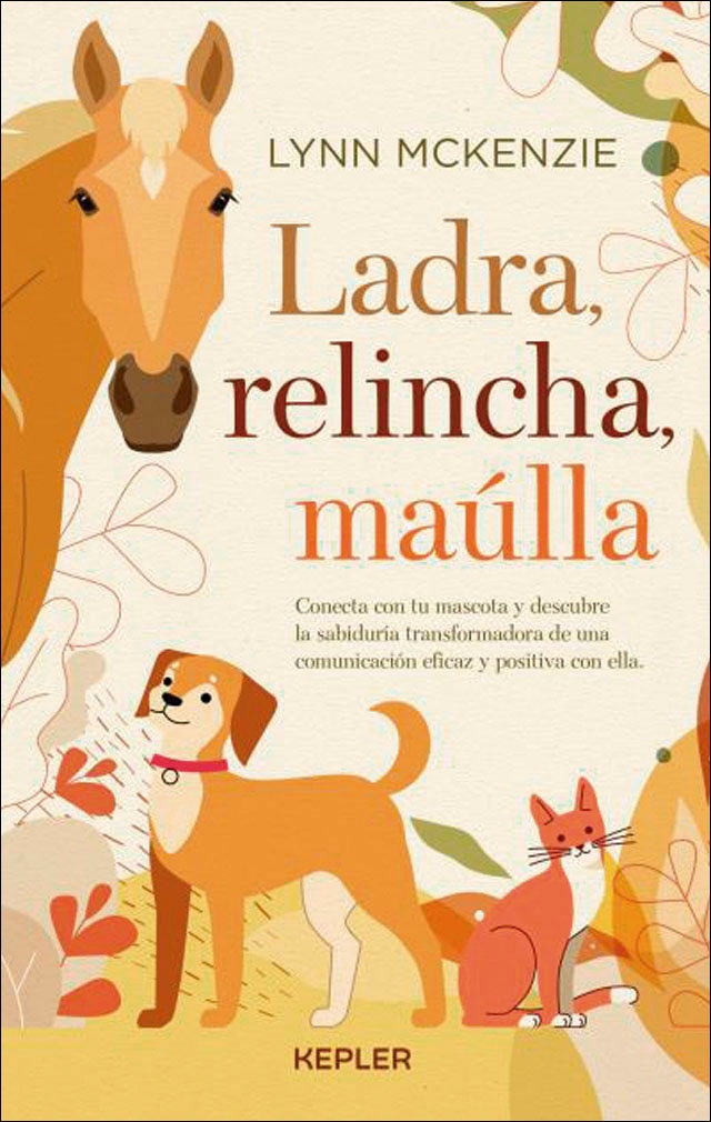 Ladra, relincha, maúlla: Conecta con tu mascota (Capa mole) 1