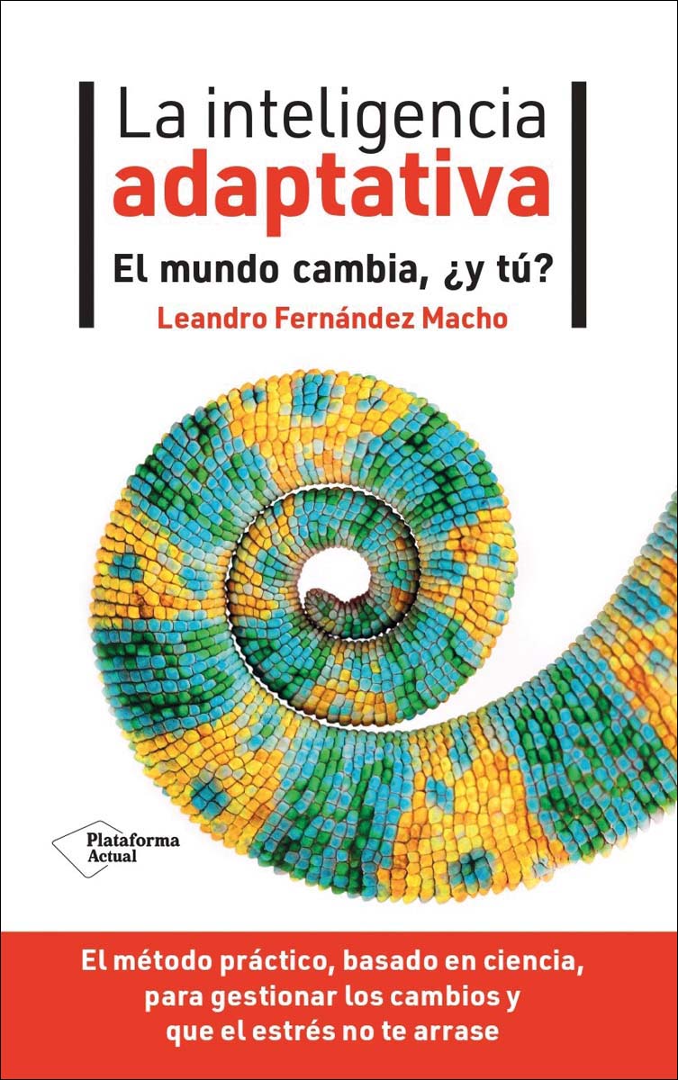 La inteligencia adaptativa: El mundo cambia, ¿y tú?