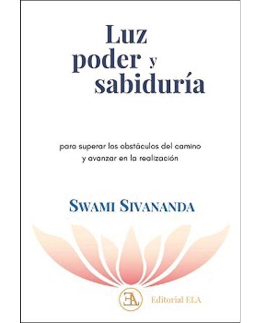 Imagen 0 de LUZ PODER Y SABIDURÍA: para superar los obstáculos del camino y avanzar en la realización (Tapa blanda con solapas)