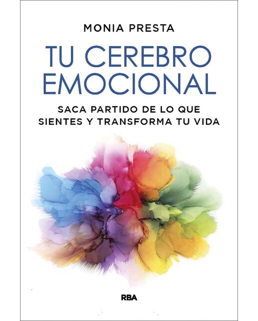 Tu cerebro emocional.: Saca partido de lo que sientes y transforma tu vida (Capa mole) 1