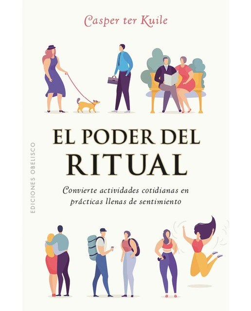 El poder del ritual: Convierte actividades cotidianas en prácticas llenas de sentimiento (Capa mole com abas) 1
