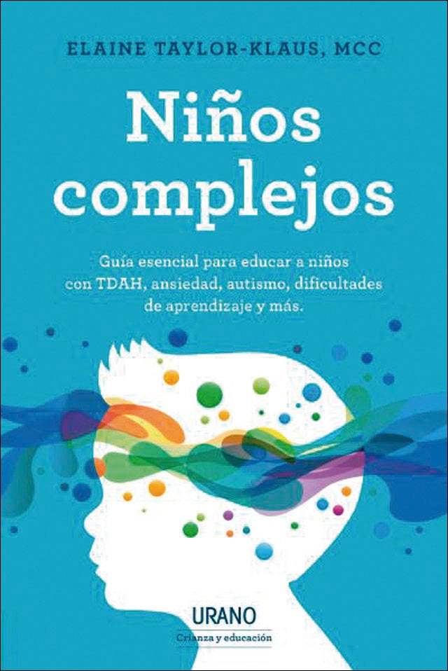 Imagen 0 de Niños complejos: Guía esencial para educar a niños con TDAH, ansiedad y otros problemas.  (Tapa blanda)