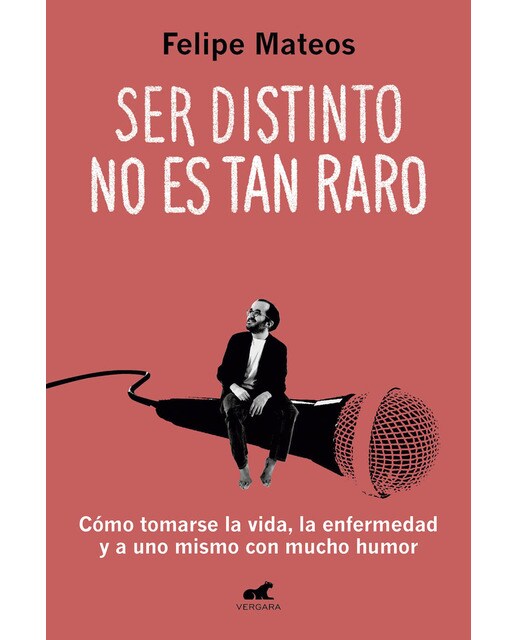 Ser distinto no es tan raro: Cómo tomarse la vida, la enfermedad y a uno mismo con mucho humor (Capa mole) 1