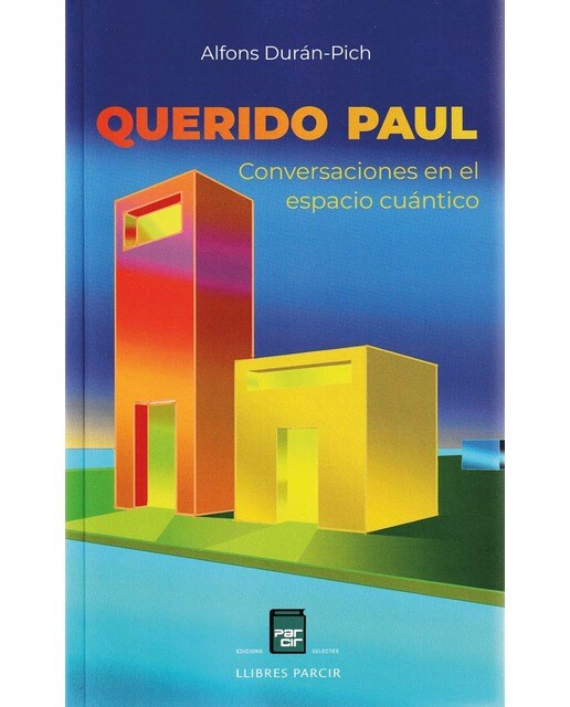 Querido Paul: Conversaciones en el espacio cuántico (Capa mole) 1