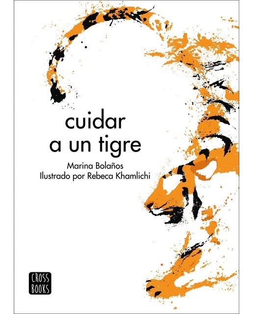 Imagen 0 de Cuidar a un tigre  (Tapa blanda con solapas)