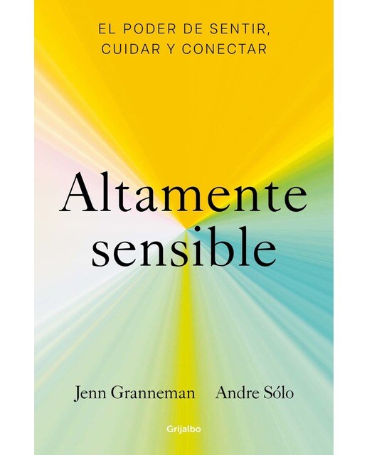 Altamente sensible: El poder de sentir, cuidar y conectar (Capa mole) 1