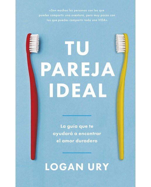 Tu pareja ideal: La guía que te ayudará a encontrar el amor duradero (Capa mole) 1