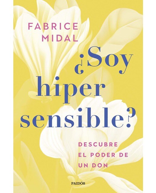Imagen 1 de ¿Soy hipersensible?: Descubre el poder de un don  (Tapa blanda con solapas)