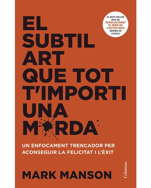 Imagem 0 de El subtil art que tot t'importi una merda (Capa mole com abas)
