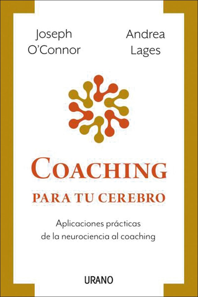 Imagen 0 de Coaching para tu cerebro: Aplicaciones prácticas de la neurociencia al coaching  (Tapa blanda)