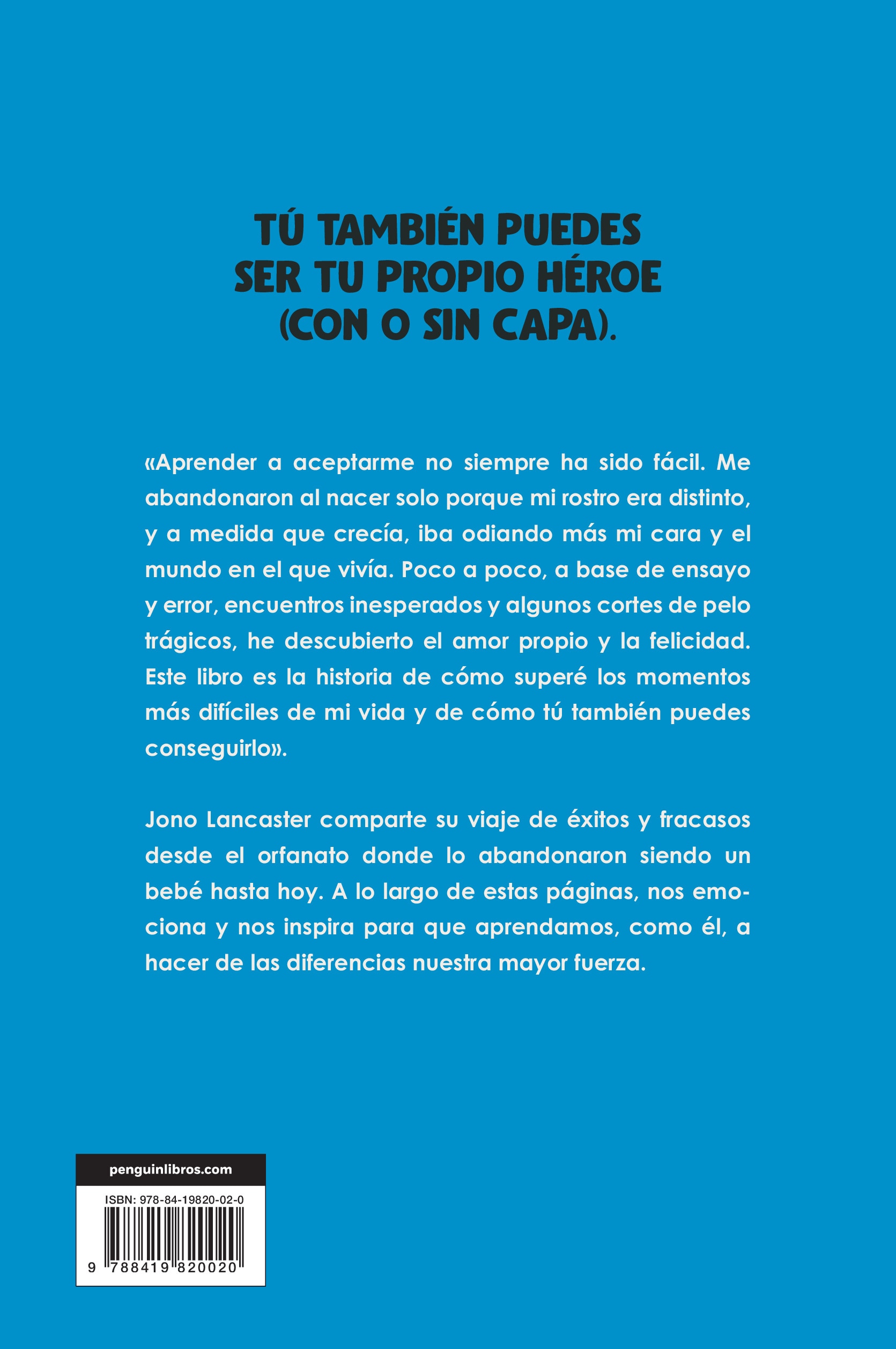 No todos los héroes llevan capa: La extraordinaria historia de un joven que encontró la felicidad aceptando sus diferencias (Capa mole) 2