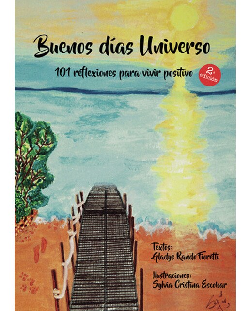 Buenos días Universo 101 reflexiones para vivir positivo: 101 reflexiones para vivir positivo 1