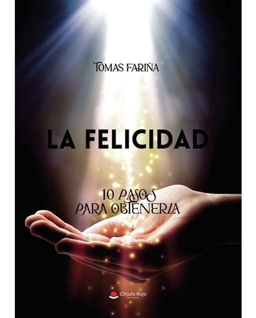 La felicidad, 10 pasos para obtenerla 1
