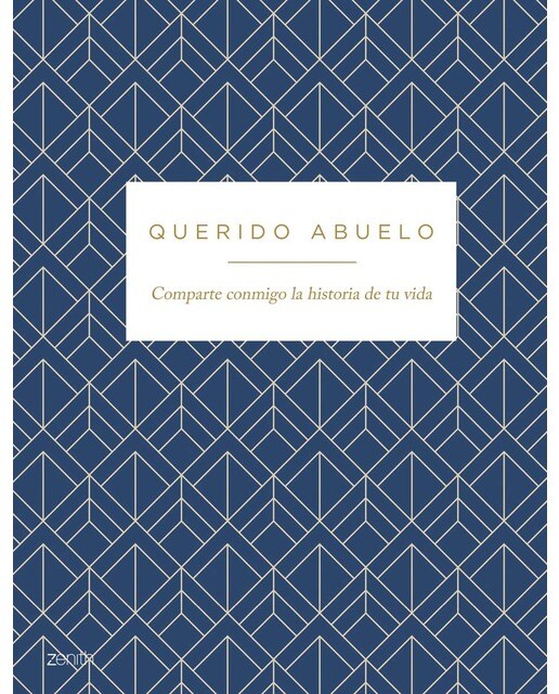 Querido abuelo: Comparte conmigo la historia de tu vida 1