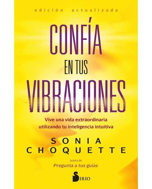 Imagen 1 de CONFÍA EN TUS VIBRACIONES: Vive una vida extraordinaria utilizando tu inteligencia intuitiva  (Tapa blanda con solapas)