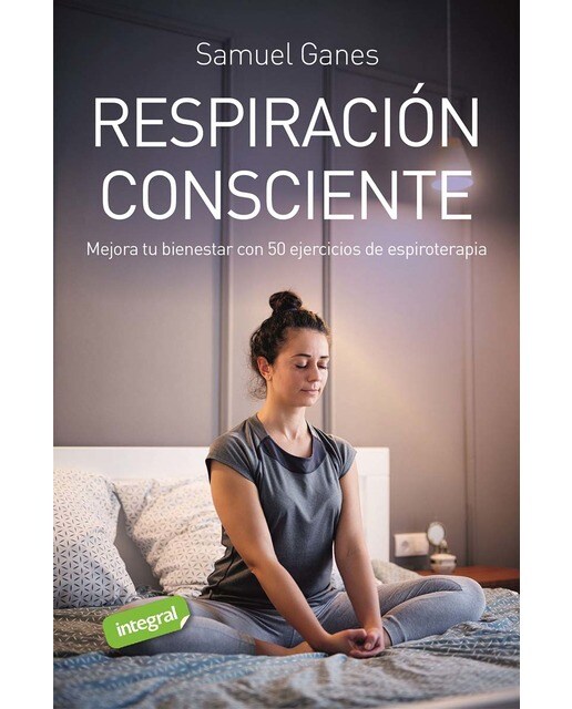 Respiración consciente: Mejora tu bienestar con 50 ejercicios de espiroterapia (Capa mole) 1
