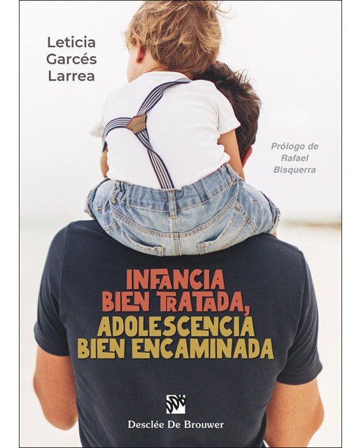 Infancia bien tratada, adolescencia bien encaminada