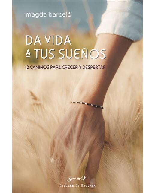 Da vida a tus sueños. 12 caminos para crecer y despertar (Capa mole com abas) 1
