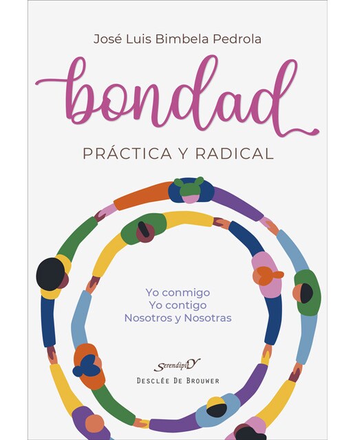 Bondad práctica y radical. Yo conmigo, Yo contigo, Nosotros y Nosotras (Capa mole com abas) 1