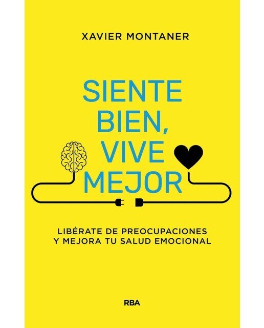 Imagem 0 de Siente bien, vive mejor: Libérate de preocupaciones y mejora tu salud emocional (Capa mole)