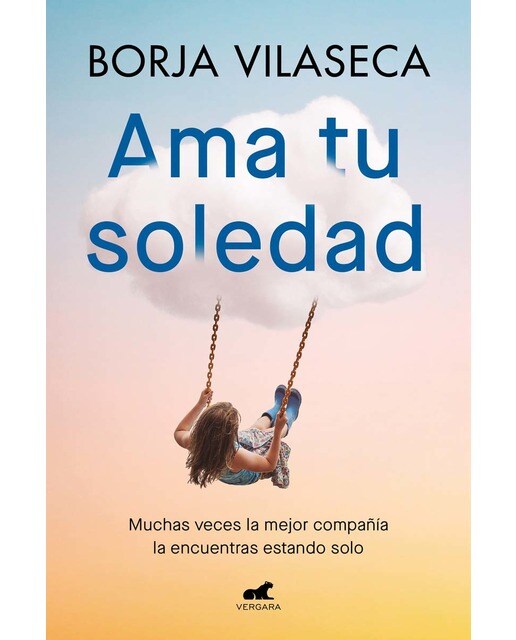Ama tu soledad: Muchas veces la mejor compañía la encuentras estando solo (Capa mole) 1
