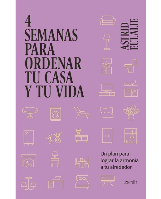 4 semanas para ordenar tu casa y tu vida: Un plan para lograr la armonía a tu alrededor (Capa mole) 1