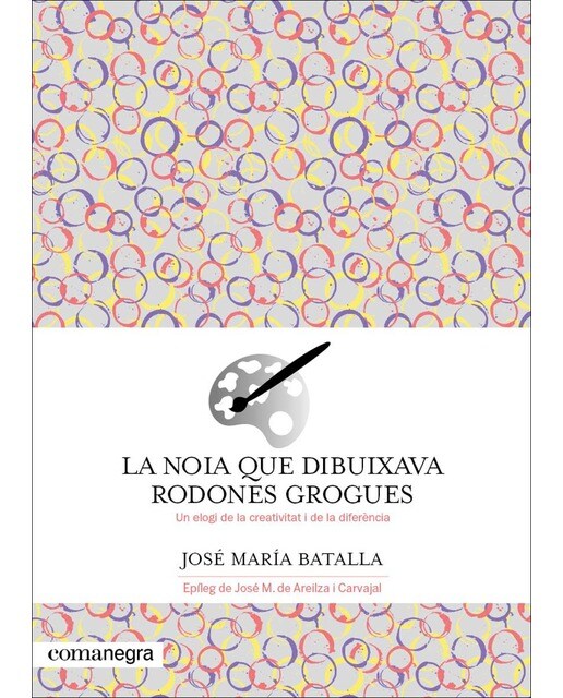 La noia que dibuixava rodones grogues: Un elogi de la creativitat i de la diferència (Capa mole) 1