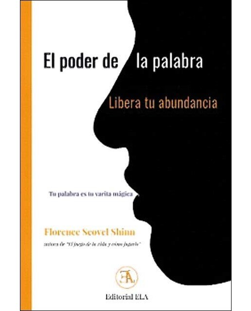 EL PODER DE LA PALABRA HABLADA, LIBERA TU ABUNDANCIA: TU PALABRA ES TU VARITA MÁGICA (Capa mole com abas) 1