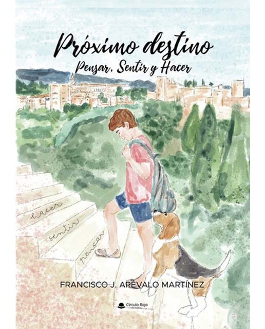 Próximo destino: Pensar, Sentir y Hacer 1