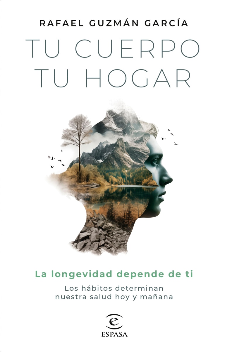 Tu cuerpo, tu hogar. La longevidad depende de ti: Los hábitos determinan nuestra salud hoy y mañana (Capa mole com abas) 2