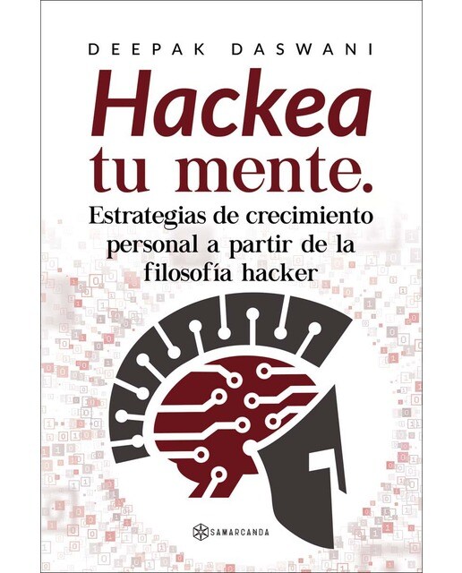 &Hackea tu mente. Estrategias de crecimiento personal a partir de la filosofía hacker& (Capa mole) 1